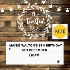 Maisie Walton's 9th birthday 9th December 1pm