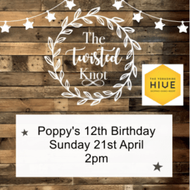 Poppy's 12th Birthday Sunday 21st April 2pm