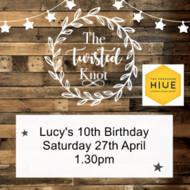 Lucy's 10th birthday Saturday 27th April 1.30pm