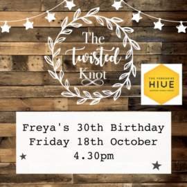 Freya's 30th Birthday Friday 18th October 4.30pm