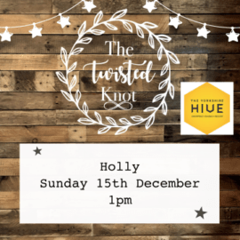 Holly - 15th December 1pm