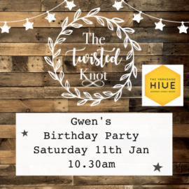 Gwen's birthday party 11th Jan 10.30am