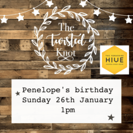 Penelope's birthday Sunday 26th January 1pm